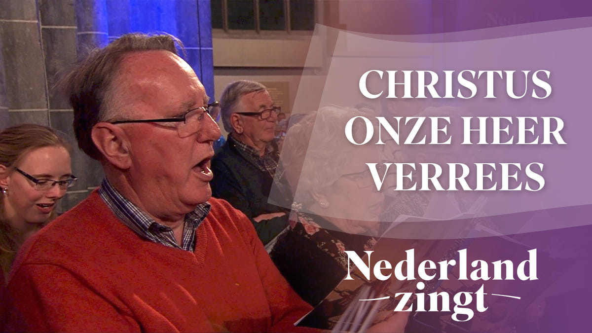 Luister Christus Onze Heer Verrees Nederland Zingt