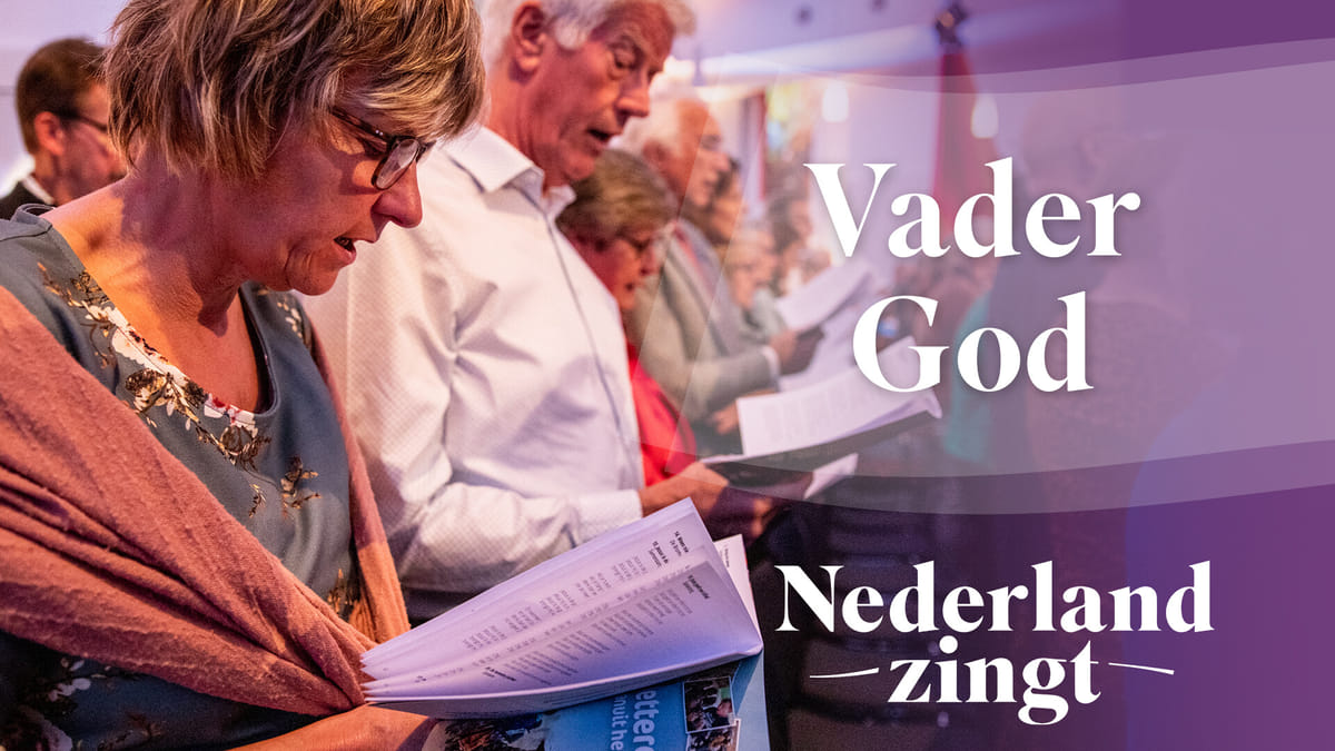 Luister Vader God Nederland Zingt