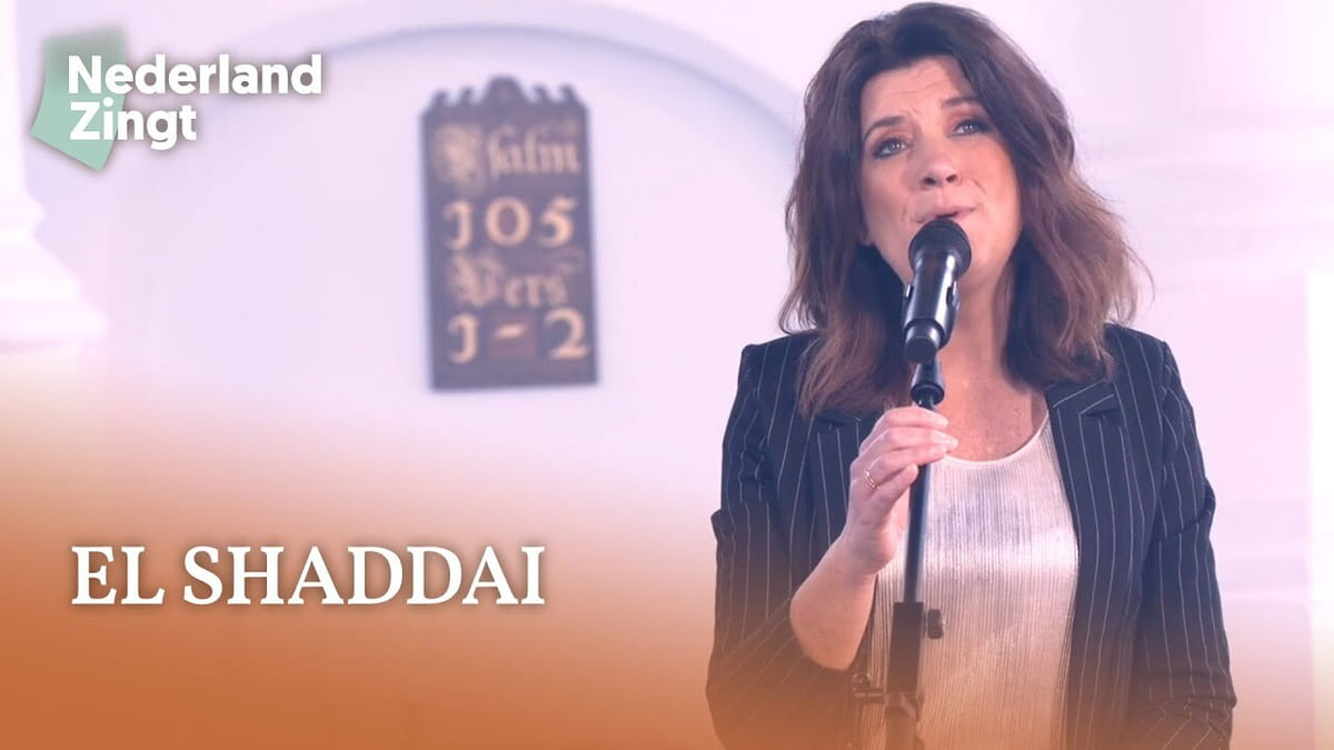 Luister El Shaddai Nederland Zingt