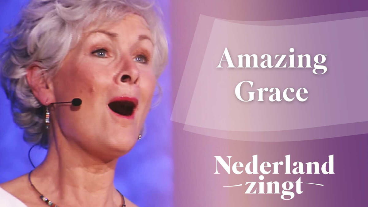 Luister Amazing Grace Nederland Zingt