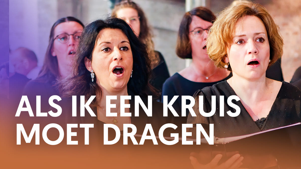 Luister 'Als ik een kruis moet dragen' Nederland Zingt Luister 'Als ik een kruis moet dragen' Nederland Zingt