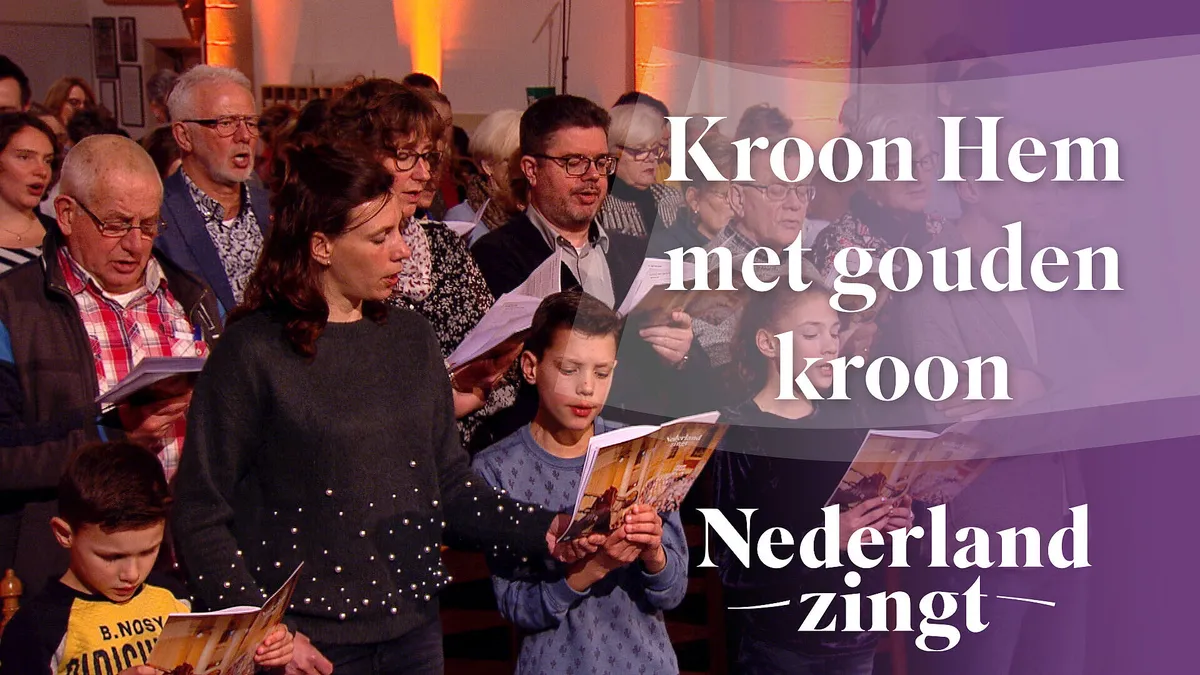 Luister 'Kroon Hem met gouden kroon' - Nederland Zingt