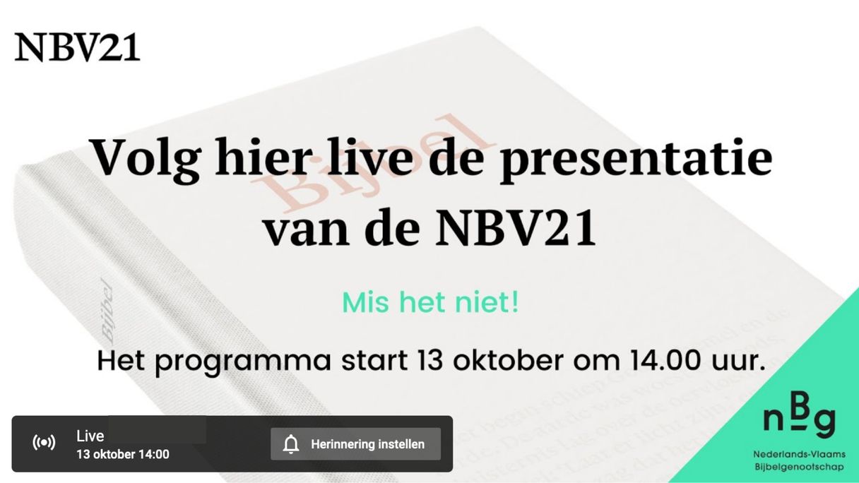 Volg hier live de feestelijke presentatie van de Nieuwe Bijbelvertaling (NBV21)