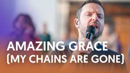 Cover van het lied Amazing Grace (My Chains Are Gone)